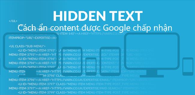 Hidden Text là gì? Cách ẩn nội dung trong Tab Content để không bị hình phạt Google
