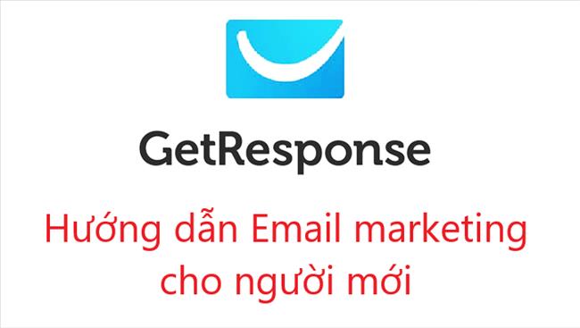 Getresponse là gì? Hướng dẫn tiếp thị qua email với Getresponse cho người mới