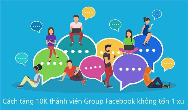 6 Cách phát triển Group Facebook tăng trưởng thành viên từ 0-10K không tốn 1 xu