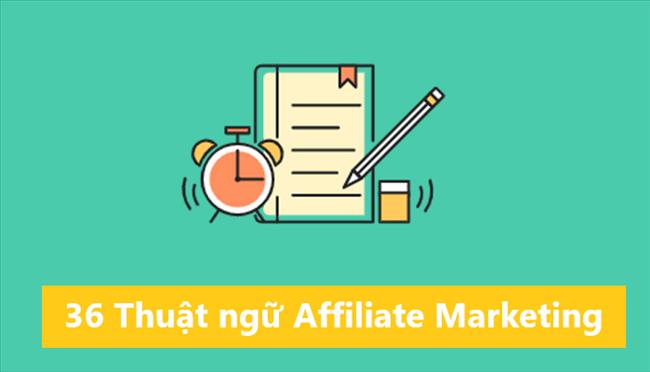 36 thuật ngữ Affiliate Marketing cần thiết bạn nên biết