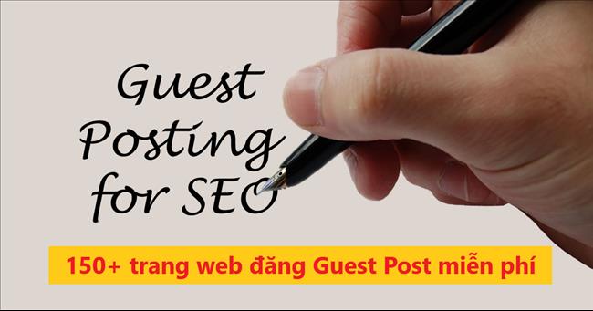 Hơn 150 trang web để đăng bài Guest Blog và nhận backlink