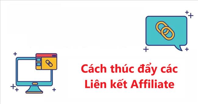 7 cách cốt lõi để thúc đẩy các liên kết Affiliate của bạn