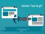 Anchor Text là gì? 6 phương pháp tối ưu văn bản liên kết hay nhất