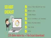 SEO Audit Checklist: Kiểm toán SEO toàn tập A-Z với 239 điểm kiểm tra(file Excel)