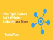Cách Topic Cluster xây dựng Authority website và nhiều hơn thế