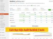 Audit backlink là gì? Cách thực hiện kiểm tra backlink trong 5 bước đơn giản