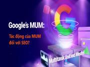 Google MUM: Tác động của Công nghệ AI này đối với SEO là gì?
